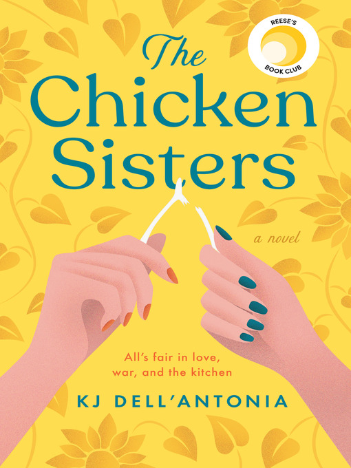 Titeldetails für The Chicken Sisters nach KJ Dell'Antonia - Warteliste